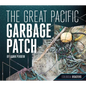 Great Pacific Garbage Patch - Library Binding