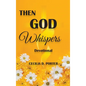 Then God Whispers - Hardcover