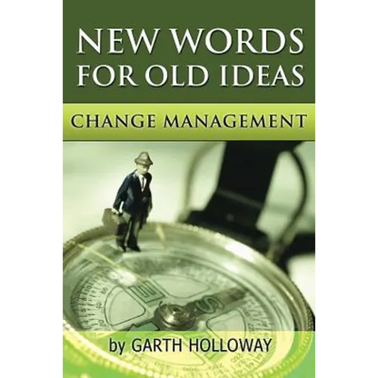 Change Management: New Words for Old Ideas - Paperback
