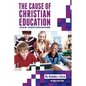 The Cause of Christian Education - Paperback