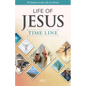 Life of Jesus Time Line: 75 Events in the Life of Christ - Paperback