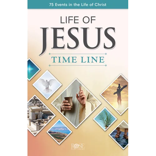 Life of Jesus Time Line: 75 Events in the Life of Christ - Paperback