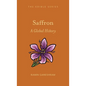 Saffron: A Global History - Hardcover