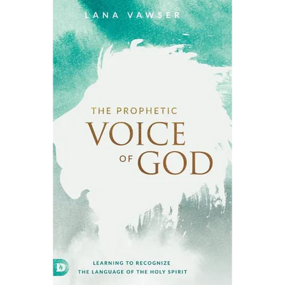 The Prophetic Voice of God - Hardcover