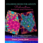 Coloring Book For Adults Animals and Patterns Relaxation: 101 Images Beginner to Advanced - Paperback