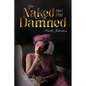 The Naked and the Damned - Paperback