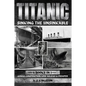 Titanic - Sinking The Unsinkable: Genius Construction, Love Holiday & Disaster - Paperback