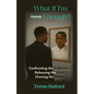What If I'm Enough?: Confronting the Reflection. Releasing the Fear. Owning the Story. - Paperback