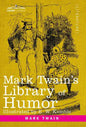 Mark Twain's Library of Humor: Originally Illustrated - Hardcover