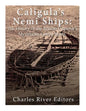 Caligula's Nemi Ships: The History of the Roman Emperor's Mysterious Luxury Boats - Paperback
