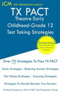 TX PACT Theatre Early Childhood-Grade 12 - Test Taking Strategies - Paperback