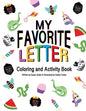 My Favorite Letter: Coloring and Activity Book - Paperback