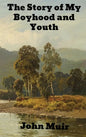 The Story of My Boyhood and Youth - Hardcover