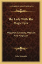 The Lady with the Magic Eyes: Madame Blavatsky, Medium and Magician - Paperback