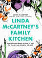 Linda McCartney's Family Kitchen: Over 90 Plant-Based Recipes to Save the Planet and Nourish the Soul - Hardcover