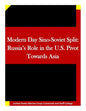 Modern Day Sino-Soviet Split: Russia's Role in the U.S. Pivot Towards Asia - Paperback