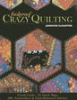 Foolproof Crazy Quilting: Visual Guide--25 Stitch Maps - 100+ Embroidery & Embellishment Stitches - Paperback
