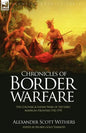 Chronicles of Border Warfare: the Colonial & Indian Wars of the Early American Frontier 1742-1795 - Paperback