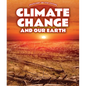 Climate Change and Our Earth - Library Binding
