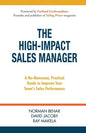 The High-Impact Sales Manager: A No-Nonsense, Practical Guide to Improve Your Team's Sales Performance - Paperback