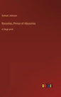 Rasselas, Prince of Abyssinia: in large print - Hardcover