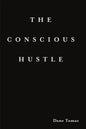 The Conscious Hustle (paperback) - Paperback
