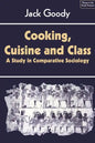 Cooking, Cuisine and Class: A Study in Comparative Sociology - Paperback