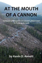 At the Mouth of a Cannon: Conquest and Cupidity on Canada's West Coast: A Personal Account - Paperback