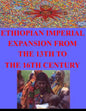 Ethiopian Imperial Expansion From The 13th To The 16th Century - Paperback