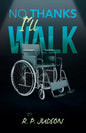 No Thanks I'll Walk - Paperback