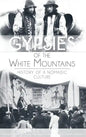 Gypsies of the White Mountains: History of a Nomadic Culture - Hardcover