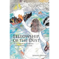 Fellowship of the Dust: (On the High-line for Jesus-Because Nothing Else Matters but God) - Paperback