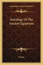 Astrology of the Ancient Egyptians - Paperback