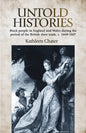 Untold Histories: Black People in England and Wales During the Period of the British Slave Trade, C. 1660-1807 - Paperback