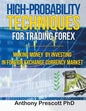 High-Probability Techniques for Trading Forex: Making Money by Investing In Foreign Exchange Currency Market - Paperback