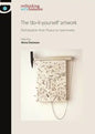 The 'Do-It-Yourself' Artwork: Participation from Fluxus to New Media - Paperback