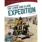 The Lewis and Clark Expedition - Library Binding