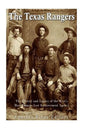 The Texas Rangers: The History and Legacy of the West's Most Famous Law Enforcement Agency - Paperback