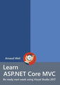 Learn ASP.NET Core - MVC and DI with .NET Core 1.1 using Visual Studio 2017 - Paperback