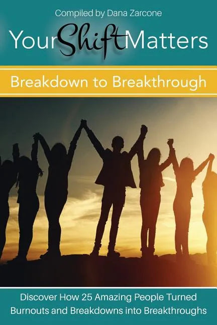 Your Shift Matters: Breakdown to Breakthrough - Paperback