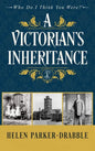 A Victorian's Inheritance - Hardcover