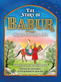 The Story of Babur: Prince, Emperor, Sage - Hardcover