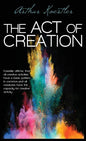 The Act of Creation - Hardcover