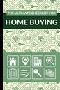 The Ultimate Checklist for Home Buying: First Time Home Buyers Guide for Home Purchase, Property Inspection Checklist, House Flipping Book, Real Estat - Paperback