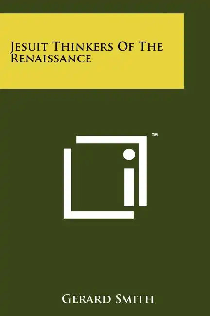Jesuit Thinkers Of The Renaissance - Paperback