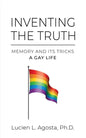 Inventing the Truth: Memory and Its Tricks - A Gay Life - Paperback