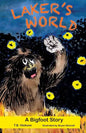 Laker's World, A Bigfoot Story - Paperback