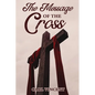The Message of the Cross - Paperback
