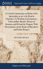 A Critical Commentary on Books of the Apocrypha, as are to be Read in Churches, viz Wisdom, Ecclesiasticus, Tobit, Judith, Baruch, History of Susanna, - Hardcover