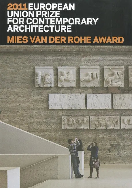 Mies Van Der Rohe Award 2011: European Union Prize for Contemporary Architecture - Paperback